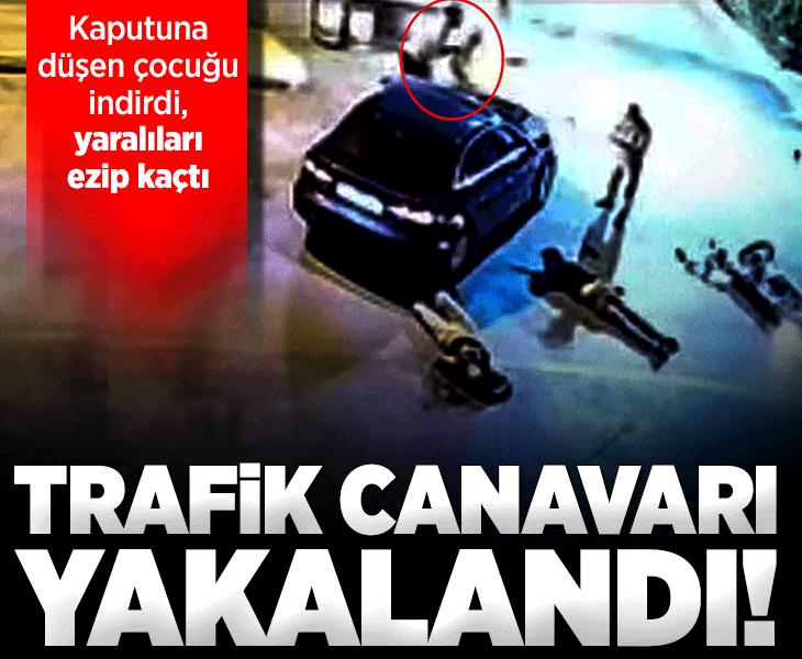Çarptığı yaralıları ezip kaçan sürücü yakalandı! Kaputuna düşen çocuğu indirip yola devam etti