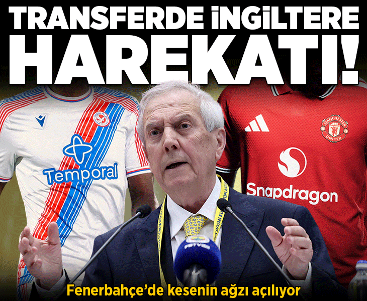 Fenerbahçe'de İngiltere harekatı! Transferde kesenin ağzı açılıyor