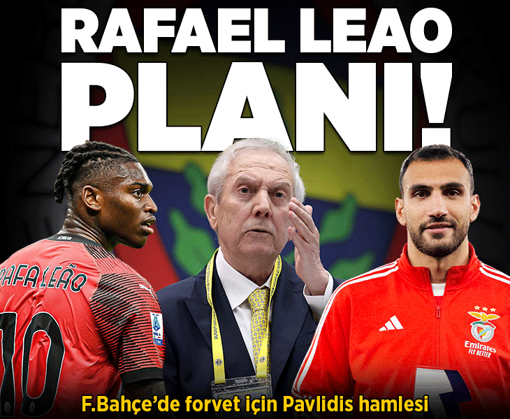Fenerbahçe'nin Rafael Leao planı! Forvet için Pavlidis hamlesi