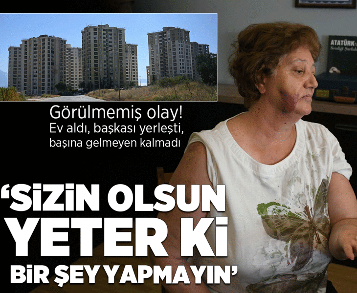 Görülmemiş olay! Ev aldı, başkası yerleşti, başına gelmeyen kalmadı: Tamam sizin olsun