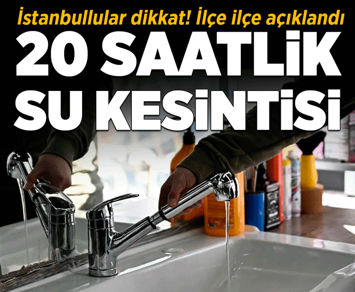 İSKİ duyurdu: İstanbul'da 8 ilçede su kesintisi! 6 Ağustos'ta hangi ilçelerde sular kesilecek? İşte mahalle mahalle tam liste