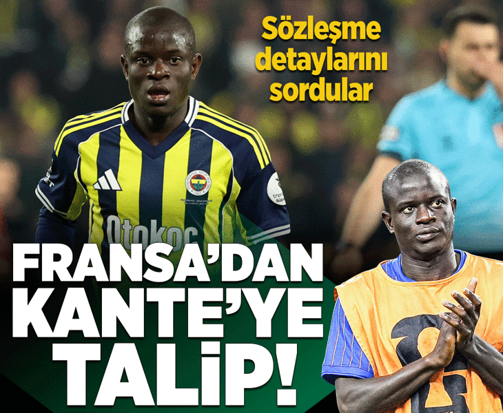 Fenerbahçe'de N'Golo Kante'ye Fransa'dan talip var! Sözleşme şartlarını sordular