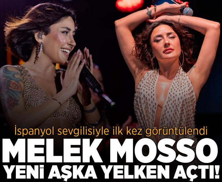 Melek Mosso yeni aşka yelken açtı! İspanyol sevgilisiyle ilk kez görüntülendi