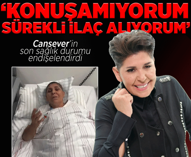 Lösemiyle mücadele eden Cansever'in son sağlık durumu endişelendirdi: Duanızı eksik etmeyin