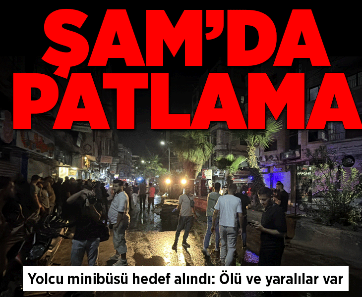 Suriye'nin başkenti Şam'da patlama! Ölü ve yaralılar var