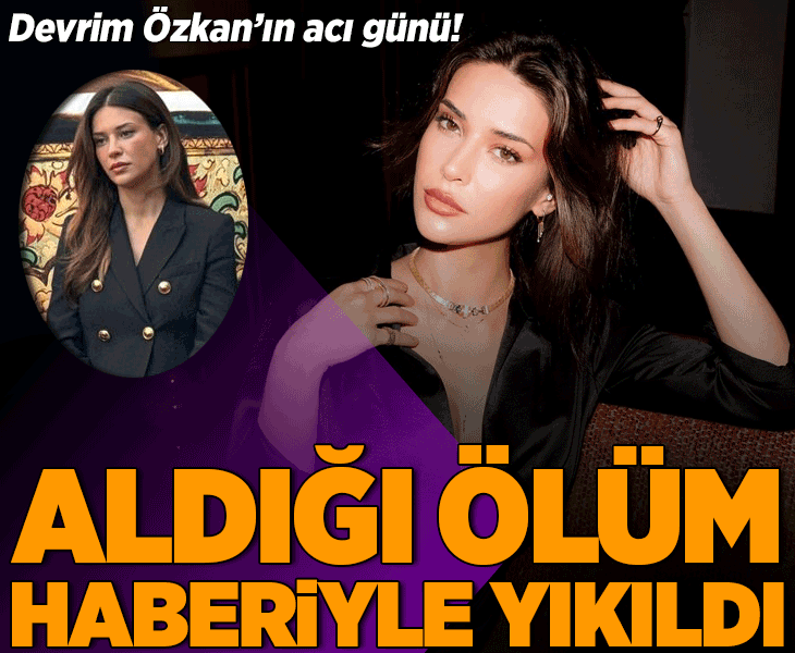 Devrim Özkan'ın acı günü! Aldığı ölüm haberiyle yıkıldı