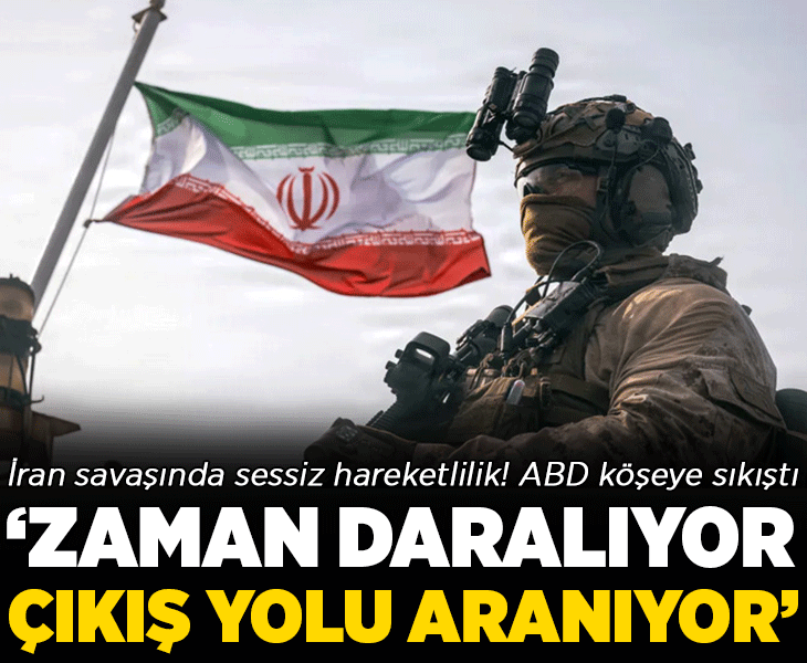 İran savaşında perde arkasında sessiz hareketlilik! ABD köşeye sıkıştı: 'Zaman daralıyor, çıkış yolu aranıyor'