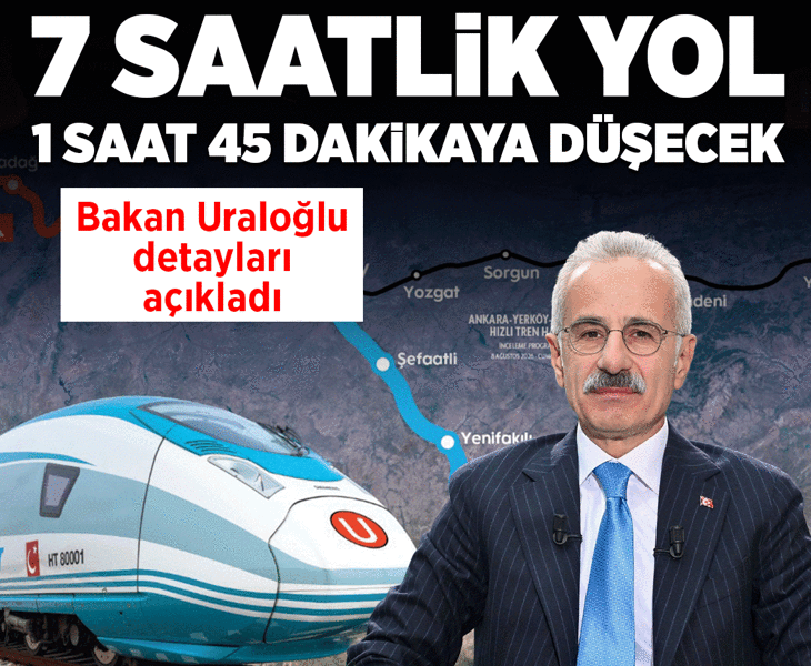 7 saat süren yol 1 saat 45 dakikaya düşecek! Bakan Uraloğlu açıkladı