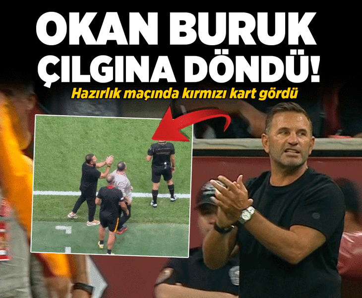 Galatasaray'da Okan Buruk penaltı kararına büyük tepki! Hazırlık maçında kırmızı gördü