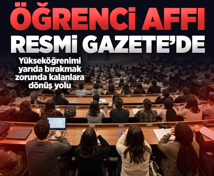 Öğrenci affı ve yükseköğretime ilişkin düzenlemeler Resmi Gazete'de