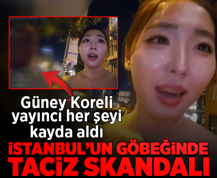 Taksim’de Koreli fenomene akılalmaz taciz! Her şey canlı yayında yaşandı