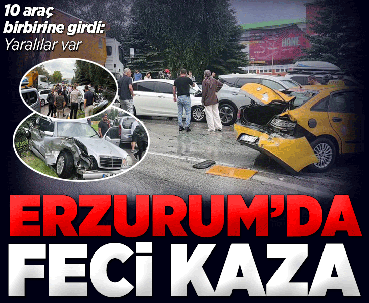 Erzurum'da feci kaza! 10 araç birbirine girdi: 5 yaralı