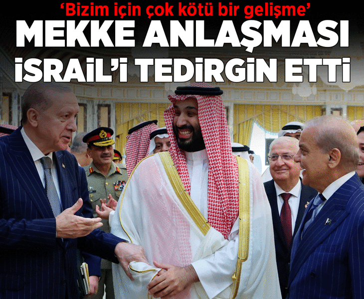İsrailli bakanın 'Mekke Anlaşması' korkusu! 'Bizim için çok kötü bir gelişme'