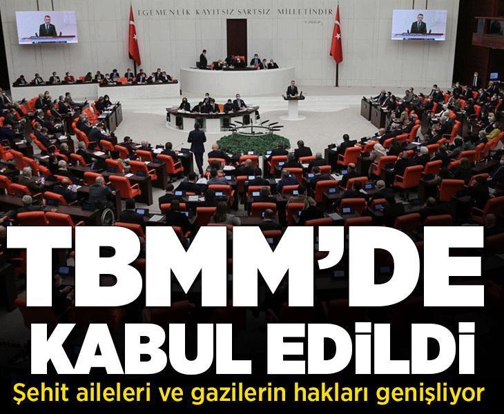 SON DAKİKA | Şehit aileleri ve gazilerin hakları düzenleniyor! Teklif kabul edilerek yasalaştı