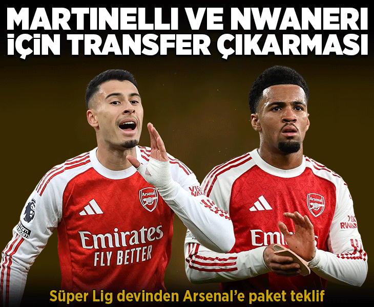 Galatasaray'dan paket teklif! Arsenal'e Martinelli ve Nwaneri için transfer çıkarması