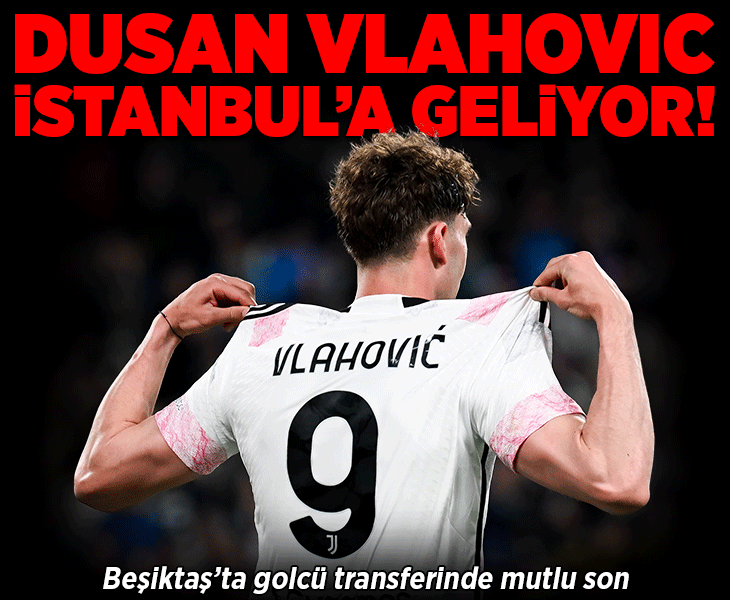 Dusan Vlahovic, İstanbul'a geliyor! Beşiktaş'ta golcü transferinde mutlu son