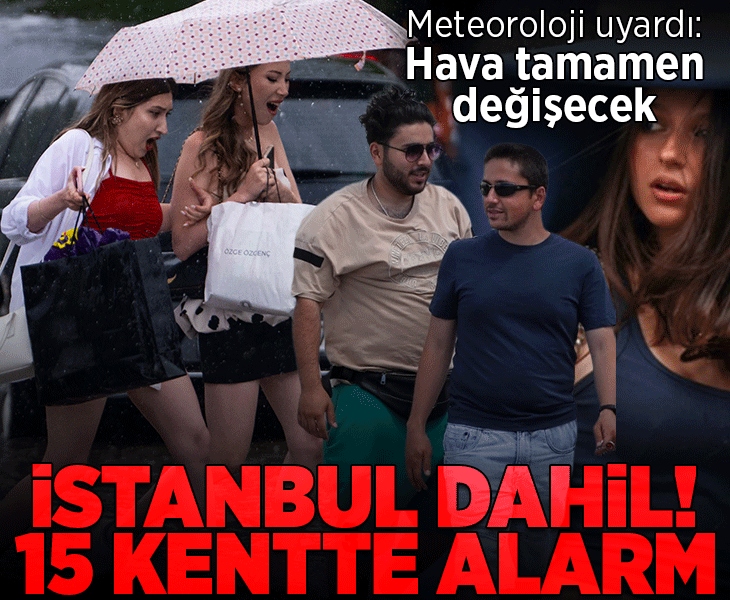 Son dakika... İstanbul dahil 15 kent için alarm! Fırtına ve sağanak geliyor