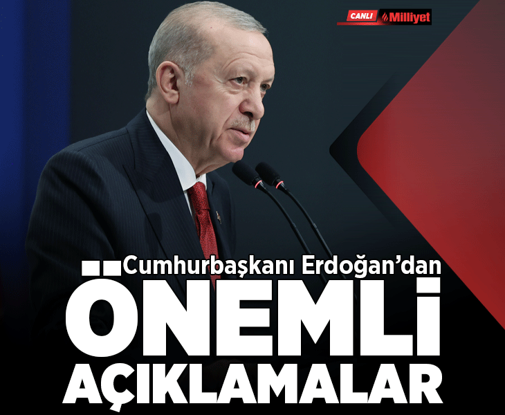 Cumhurbaşkanı Erdoğan'dan önemli açıklamalar