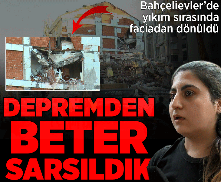 Bahçelievler'de korkulu dakikalar! Yıkım sırasında faciadan dönüldü... 'Depremden beter sarsıldık'