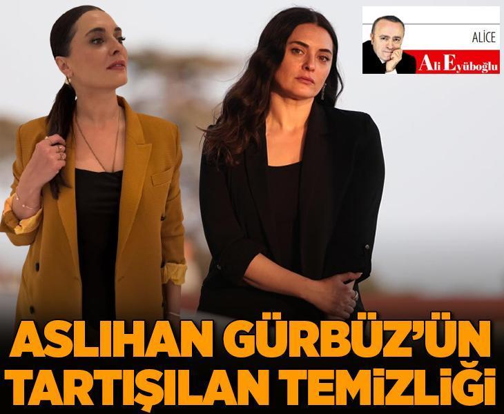 Aslıhan Gürbüz’ün tartışılan temizliği