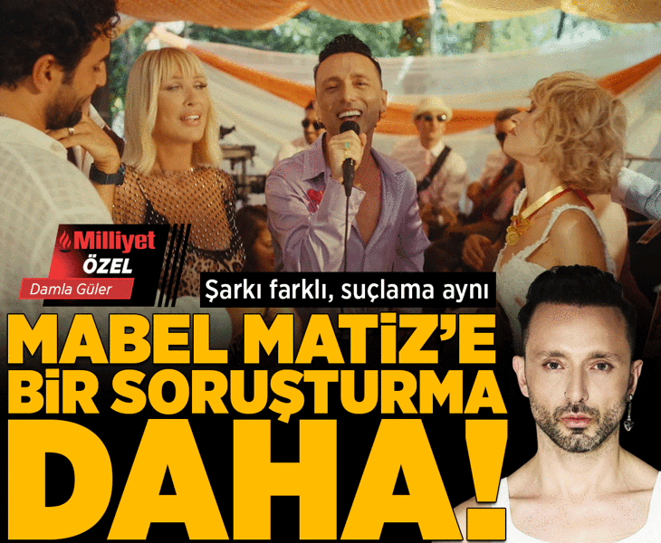 Son dakika... Mabel Matiz’in bir şarkısına daha soruşturma