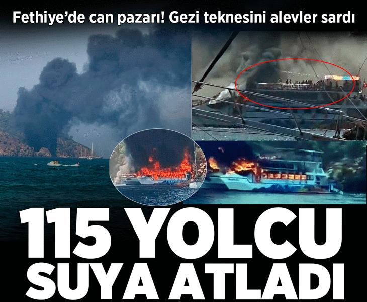 Son dakika... Fethiye’de koydaki tekne alev aldı! 115 yolcu suya atladı