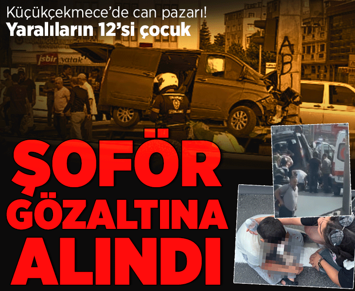 Küçükçekmece'de feci kaza! 12'si çocuk 13 yaralı; sürücü gözaltına alındı