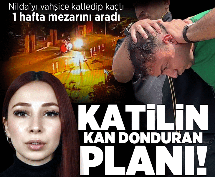 Nilda'yı sokak ortasında öldürdü! 1 hafta mezarını aradı: Katilin kan donduran planı