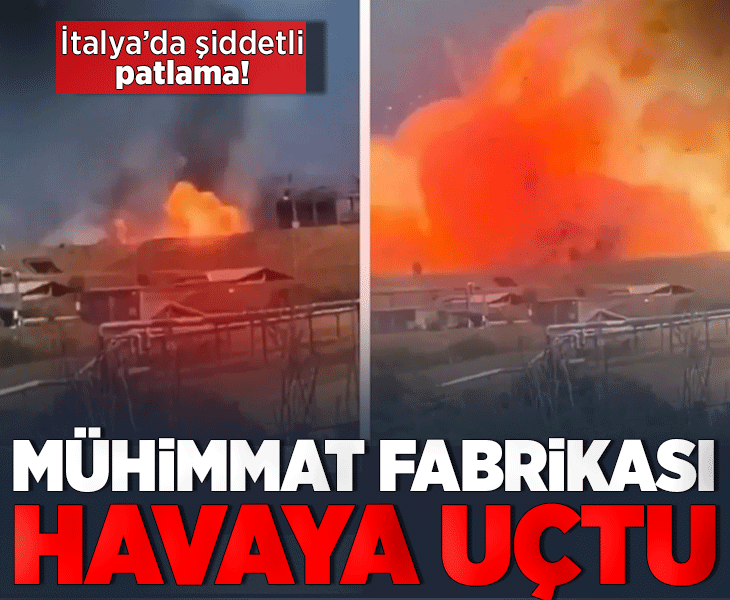 İtalya'da mühimmat fabrikasında şiddetli patlama