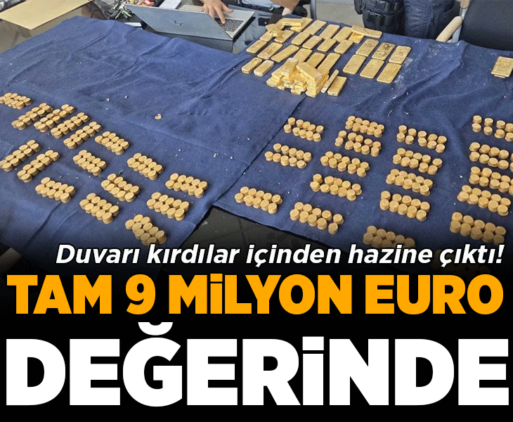 Duvarı kırdılar içinden altın hazinesi çıktı! '9 milyon euro değerinde'