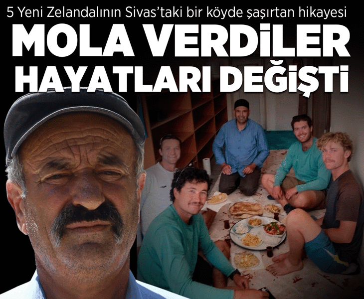 5 Yeni Zelandalının Sivas'taki bir köyde şaşırtan hikayesi! Birkaç saat içinde hayatları değişti