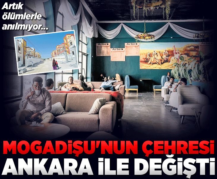 Mogadişu’nun çehresi Ankara ile değişti