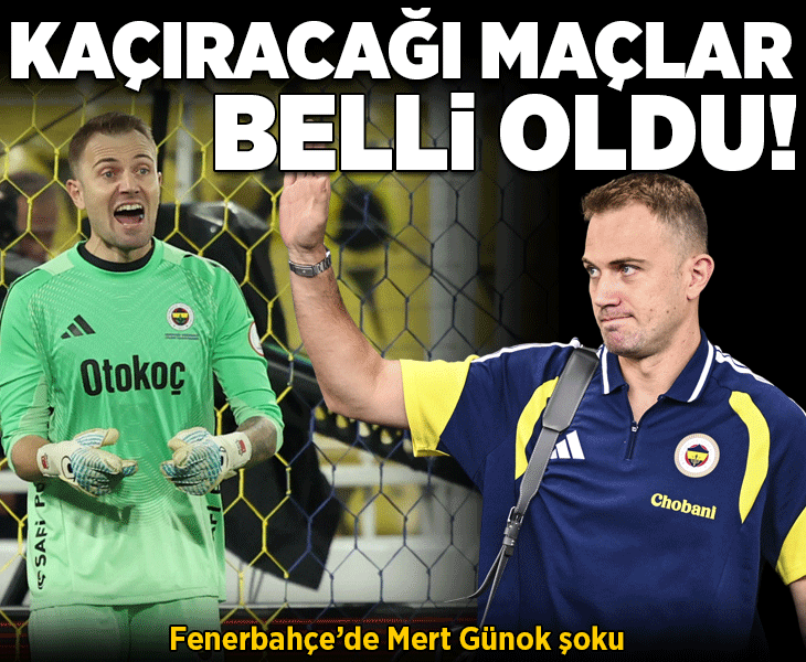 Fenerbahçe'de Mert Günok'un sakatlığı sonrası planlar altüst oldu! İşte kaçıracağı maçlar