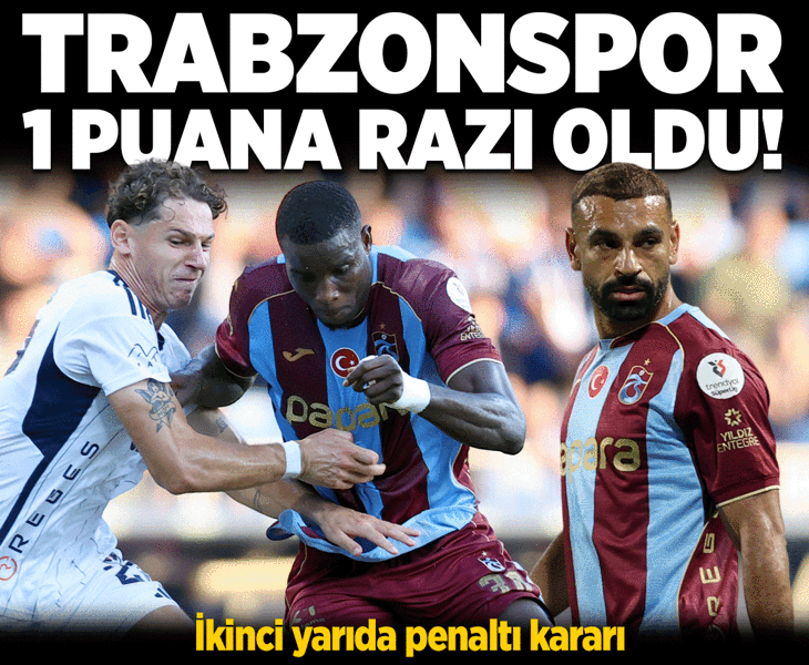 Süper Lig'de açılış haftasında Trabzonspor ile Kasımpaşa berabere kaldı!