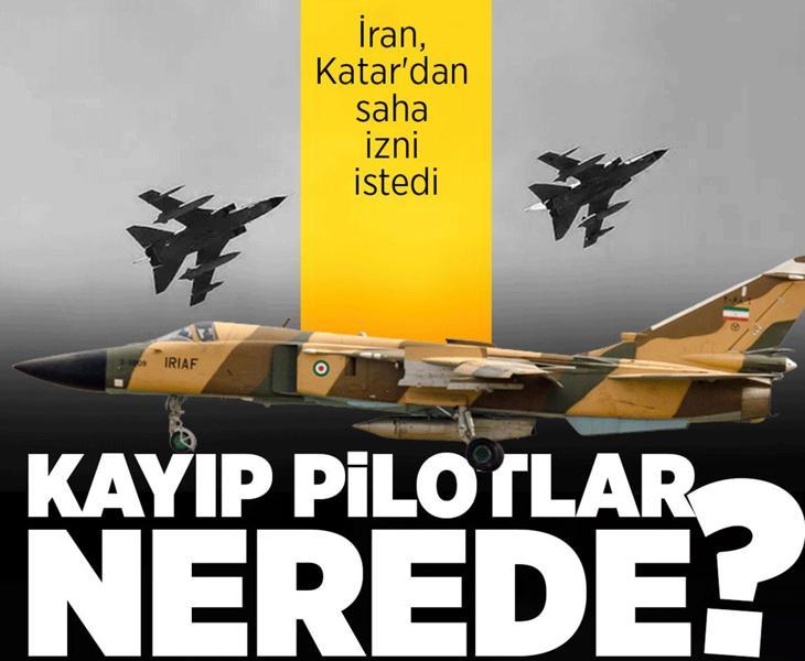 Kayıp pilotlar nerede? İran, Katar’dan saha izni istedi