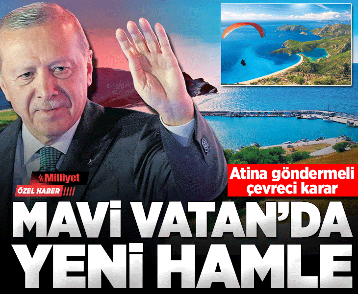 Mavi Vatan’da yeni hamle! Atina göndermeli çevreci karar