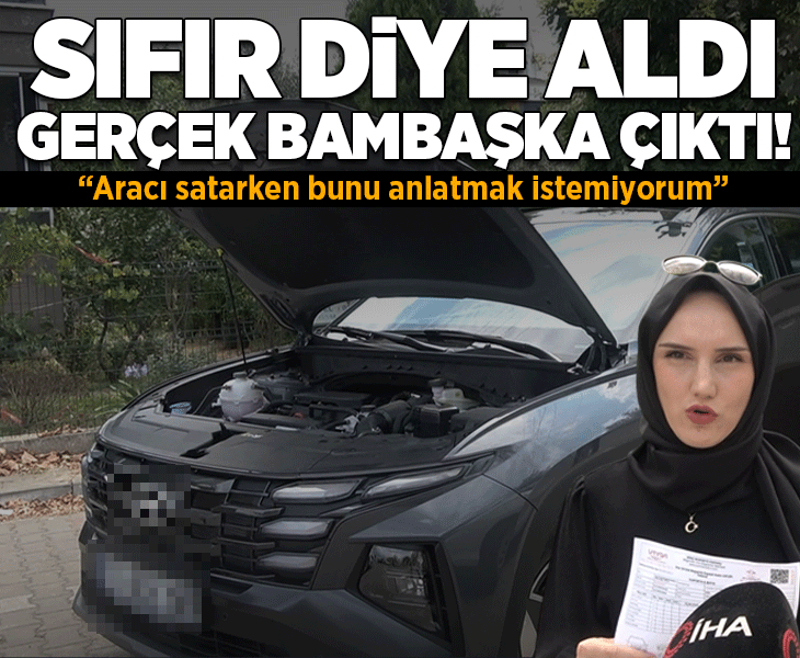 Sıfır diye aldı, ekspertiz raporu gerçeği ortaya çıkardı! Hukuk savaşı başladı