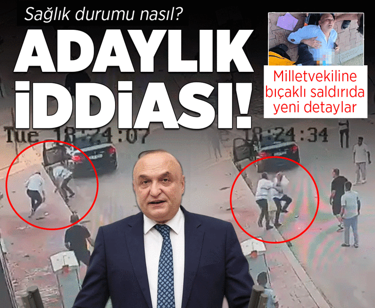 Milletvekili Melih Meriç bıçaklı saldırıda yeni detaylar! Sağlık durumu nasıl?