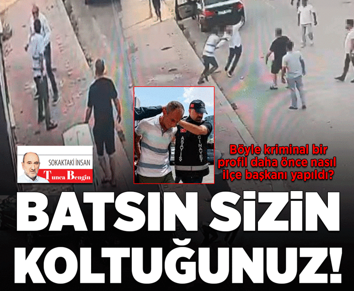 Batsın sizin koltuğunuz!..