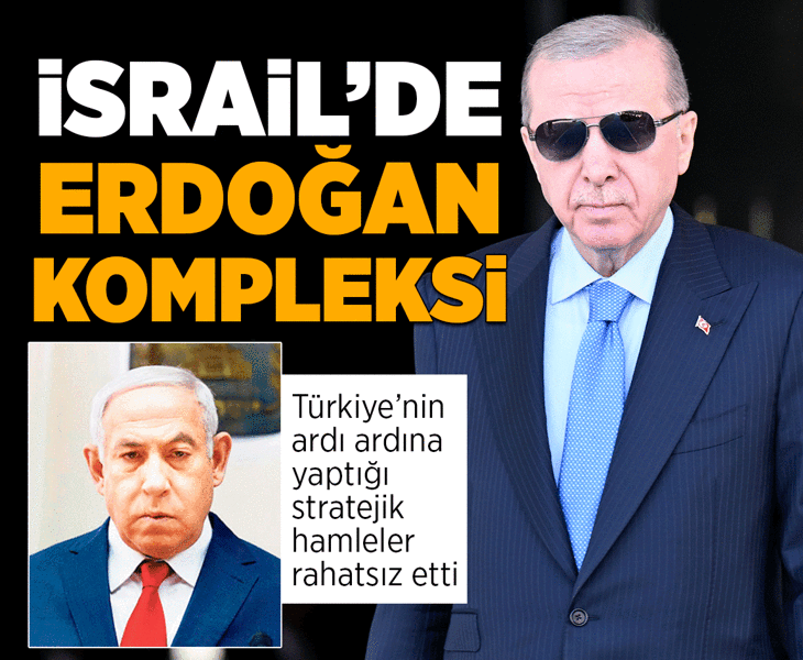 İsrail’de Erdoğan kompleksi