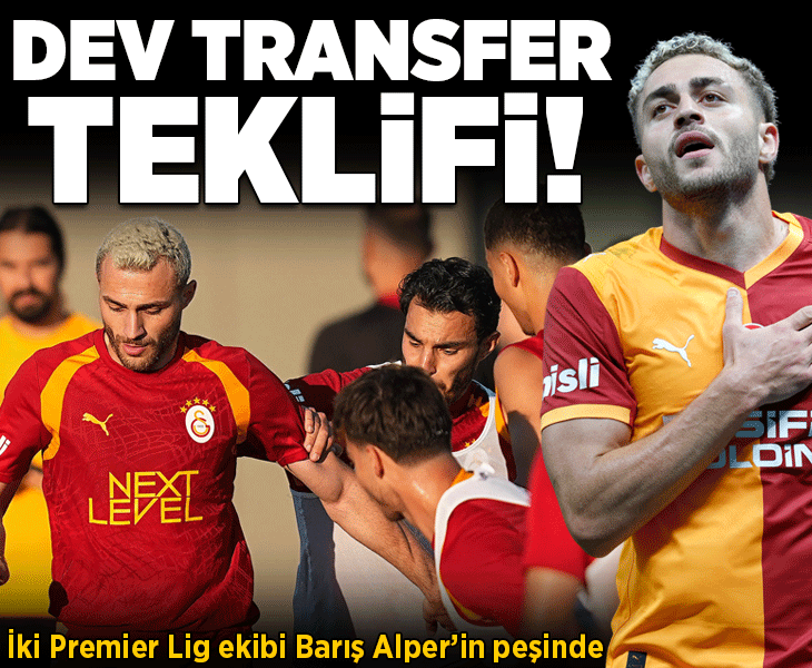 Barış Alper Yılmaz için Galatasaray'a dev teklif! İki Premier Lig ekibi peşinde