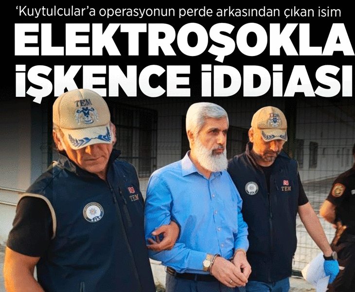 Son dakika… 'Kuytulcular'a operasyonda yeni detaylar: Elektroşokla işkence iddiası