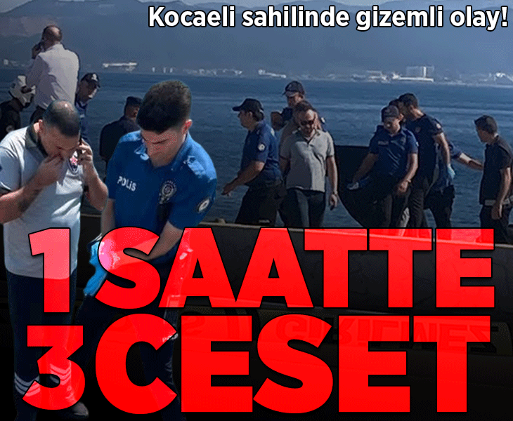 Son dakika... Kocaeli’de sahilde dehşet! 2'si kadın 3 ceset bulundu