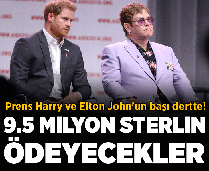 Prens Harry ve Elton John'un başı dertte! Mahkeme kararını verdi: '9.5 milyon sterlin ödeyecekler'