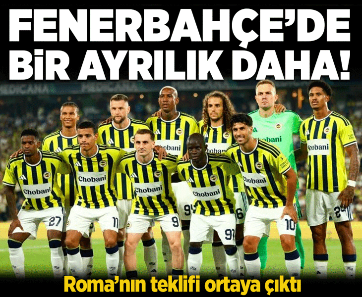 Fenerbahçe'de ayrılık rüzgarı! Dünya devi talip oldu