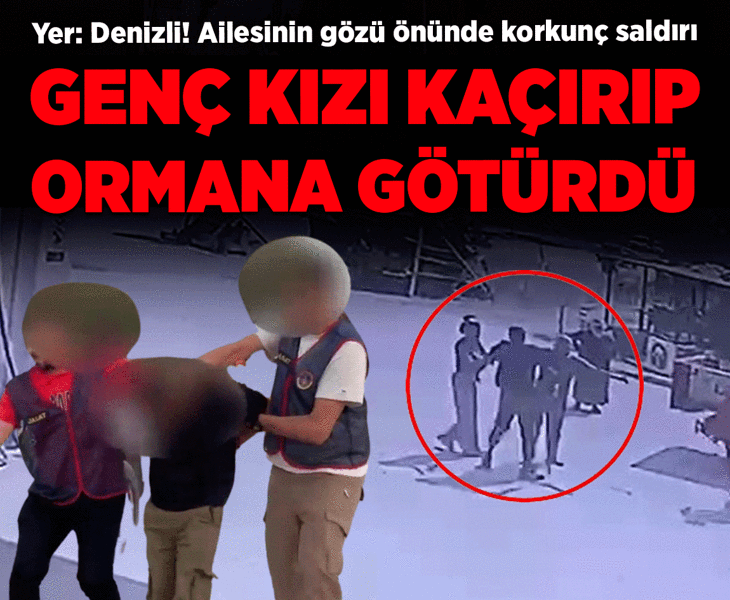 Ailesinin gözü önünde genç kadını silah zoruyla aracına bindirerek kaçırdı! JASAT’tan ormanlık alana baskın