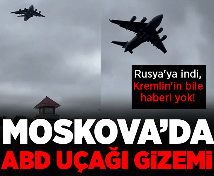 Rusya'ya indi, Kremlin'in bile haberi yok! Moskova semalarında gizemli ABD uçağı