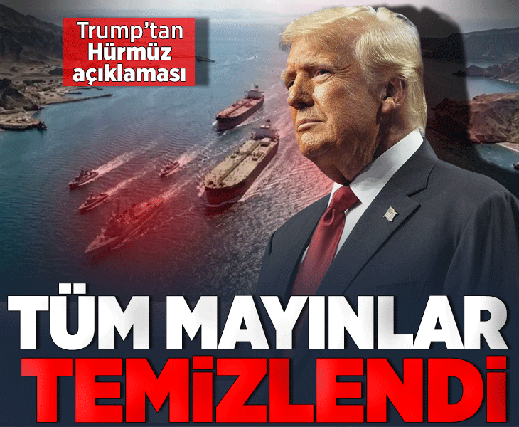 Son dakika... Trump: Hürmüz Boğazı'ndaki bütün mayınlar etkisiz hale getirildi