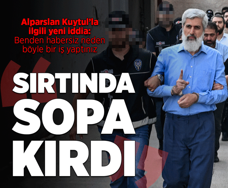 Alparslan Kuytul hakkındaki iddianamede dikkat çeken iddia! ‘Sırtında sopa kırdı’