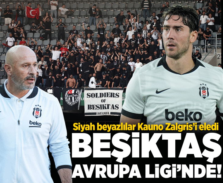 Beşiktaş, Avrupa Ligi'nde! Siyah-beyazlılar, Kauno Zalgiris’i eledi